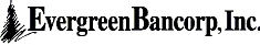 (EVERGREEN BANCORP, INC. LOGO)